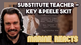 Substitute Teacher  Key amp Peele Skit  Marine Reacts [upl. by Akeryt]