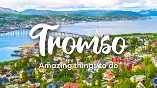 TROMSØ NORWAY  Awesome Things To Do In amp Around Tromsø [upl. by Shina]