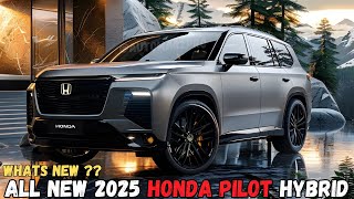 Get Ready 2025 Honda Pilot Hybrid Revealed Must Watch [upl. by Yebloc624]