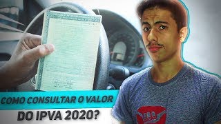 Como CONSULTAR O VALOR DO IPVA 2020 do seu veículo [upl. by Adirf718]