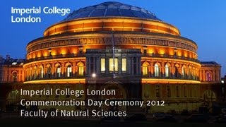 Imperial College London Commemoration Day Ceremonies  Faculty of Natural Sciences [upl. by Hasin]