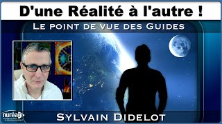 « Dune réalité à lautre  » avec Sylvain Didelot [upl. by Woll]