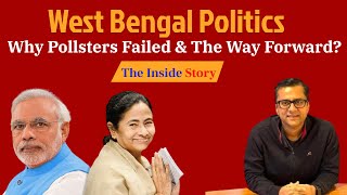 Why Pollsters Got It Wrong in West Bengal 2021 and 2024 Elections Inside story   Modi Mamta [upl. by Aglo]