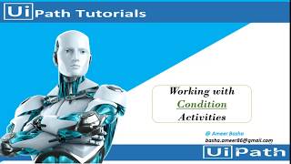 UiPath Tutorial  Day 9  Working with quotConditionquot Activities [upl. by Hillard]