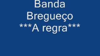 Banda Bregueço  A Regra [upl. by Geanine535]