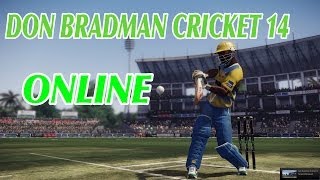 Don Bradman Cricket 14 PC Gameplay ONLINE Match 1  1080p [upl. by Kiehl]