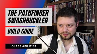 Pathfinder Swashbuckler Guide  Class Abilities [upl. by Esbensen]