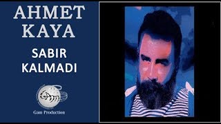 Sabır Kalmadı Ahmet Kaya [upl. by Rol707]