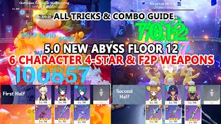 50 New Abyss Floor 12  6 Character 4Star amp F2P Weapons  All Tricks amp Combo Guide [upl. by Sykleb316]