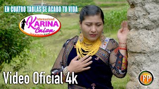 KARINA CAIZA EN CUATRO TABLAS SE ACABO TU VIDA VIDEO OFICIAL 4K [upl. by Artenak843]