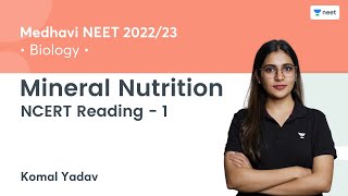 Mineral Nutrition  NCERT Reading  1  Medhavi NEET 202223  Komal Yadav [upl. by Moberg380]