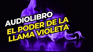 🎧📚AUDIOLIBRO El Poder de la Llama Violeta  Margarita Mística📚🎧 [upl. by Olsson]