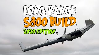 🛩️ S800  Long Range Build 2020 Edition [upl. by Asyla]