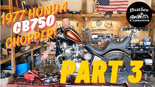 Part 3 of 1977 Honda CB750 Chopper Revival and Road Ready Butler Customs [upl. by Macmillan]