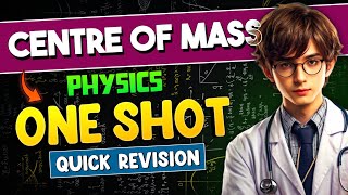 Centre Of Mass ONE SHOT in 15 Minutes Trick Physics Class 11 One shot For NEET  NEET PHYSICS [upl. by Asaert]