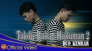 Duo Kembar  Takdir Bukan Hukuman Official Video Music [upl. by Publia134]