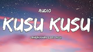 Audio  KUSU KUSU – Nora Fatehi  Zahrah S Khan  Dev Negi  Satyameva Jayate 2 [upl. by Caylor859]