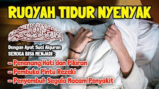 RUQYAH TIDUR NYENYAK HILANGKAN STRESS BERLEBIHAN AYAT SUCI ALQURAN MERDU PENGANTAR TIDUR [upl. by Juta578]