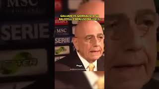 GALLIANI LITIGA per BALOTELLI e BERLUSCONI [upl. by Amerd]