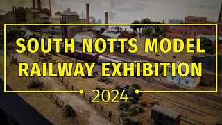 SOUTH NOTTS MODEL RAILWAY EXHIBITON 2024 [upl. by Shakespeare716]