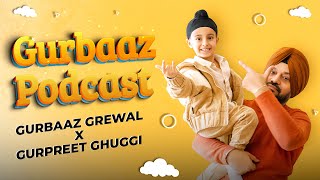 Gurbaaz Podcast  Episode 2  Gurpreet Ghuggi  Ardaas Sarbat De Bhale Di [upl. by Sibelle226]