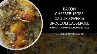 Low Carb or Keto Bacon Cheeseburger Cauliflower amp Broccoli Casserole  Comfort Food Episode 10 [upl. by Odette]