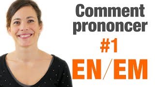 Prononciation en français  Les lettres EN et EM [upl. by Haziza248]