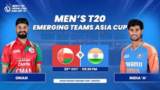 Oman vs India A  Match 12  Mens T20 Emerging Teams Asia Cup [upl. by Denby]