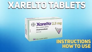 Xarelto tablets how to use Uses Dosage Side Effects Contraindications [upl. by Atolrac]