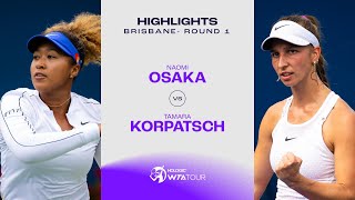 Naomi Osaka vs Tamara Korpatsch  2024 Brisbane Round 1  WTA Match Highlights [upl. by Castorina257]