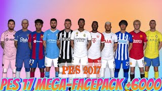 PES 2017 NEW MEGA FACEPACK 20232024 AIO  NO REAL EYES 6900 Faces  ALL PATCHES [upl. by Gnet]