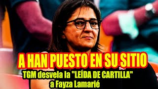 LA HAN PUESTO EN SU SITIO  TGM desvela la quotLEÍDA DE CARTILLAquot a Fayza Lamari [upl. by Enahpets]