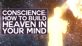 Conscience How to Build Heaven in Your Mind  Swedenborg and Life [upl. by Topping]