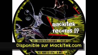 MACKITEK RECORDS 09  KEJA  Base3Ailleurs [upl. by Ylle613]