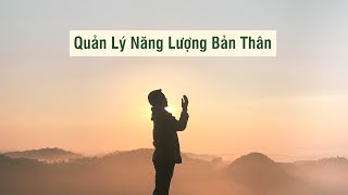 Quản Lý Năng Lượng Bản Thân [upl. by Allebasi]