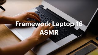 Framework Laptop 16 ASMR 💆 [upl. by Gnat]