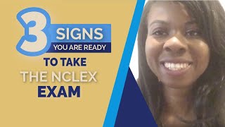 3 Signs You Are Ready To Take The NCLEX [upl. by Eniamaj714]