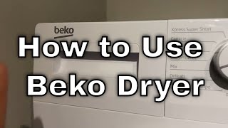 Beko Dryer  How to Use [upl. by Iahs759]