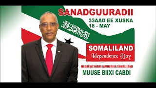 MAADHIMISHO YA UHURU WA SOMALILAND 18 MAY 2024 SANAD GUURADI 33 EE DALKA SOMALILAND 18 MAY 2024 [upl. by Bonney437]