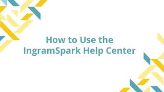 How to use the IngramSpark Help Center [upl. by Ordep]