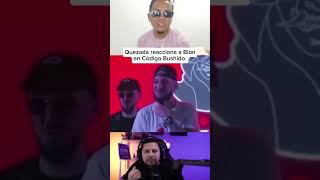 ESA MIER YA NO SE HACE QUEZADA REACCIONA A LOS ROUNDS DE BLON VS PRODEMM CÓDIGO BUSHIDO shorts [upl. by Maison]