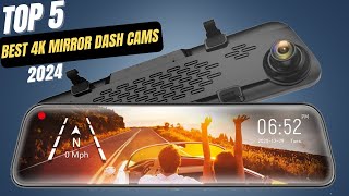 Best 4K Mirror Dash Cams In 2024 [upl. by Lytle320]