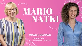 MarioNatki Hemoroidy  jak rozpoznać i jak leczyć  dr n med Maria Bartoszewicz [upl. by Stafford]