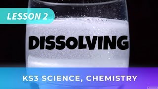 KS3 Science Chemistry Lesson 2 Dissolving [upl. by Retloc630]