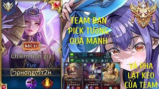 Top Yue  Khi Team Bạn Pick Tướng Ép Thế Trận Quá Mạnh Và Pha Lật Kèo Của Team  liên quân mobile [upl. by Dnomra]