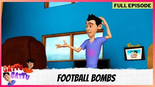 Gattu Battu  Full Episode  Football Bombs [upl. by Atena]