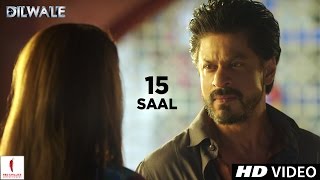 Dilwale  15 Saal  Kajol Shah Rukh Khan Kriti Sanon Varun Dhawan [upl. by Avahc]