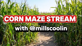 CORN MAZE STREAM with millscoolin [upl. by Moreno]