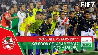 Football 7 Stars 2017  Falcão  Lima Peru [upl. by Sean]