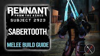 Remnant From The Ashes Builds Sabertooth Melee Build [upl. by Epotimet]